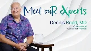 Meet Our Expert - Dennis Reed, MD