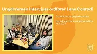 Podkast Ungkultur med Lene Conradi