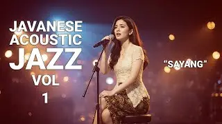 SAYANG &ndash; Javanese Acoustic Jazz | Relax &bull; Study &bull; Work &bull; Cafe &bull; Lounge | ASD MUSIC