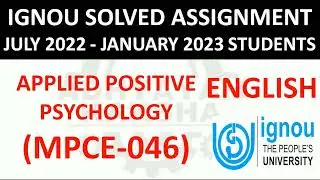 MPCE 046 (ENGLISH) APPLIED POSITIVE PSYCHOLOGY  IGNOU SOLVED ASSIGNMENT 2022-2023 JULY 2022 JAN 2023