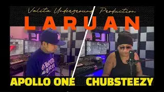LARUAN - APOLLO ONE x CHUBSTEEZY