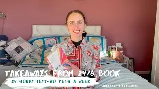 Takeaways from 24/6 - How I unplug from tech each week