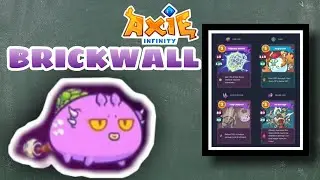 BRICKWALL AXIE EXPLAINED | BEST BUILD