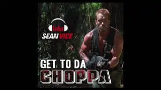 SEAN VICE - GET TO DA CHOPPA ft. Arnold Schwarzenegger
