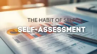 The Habit of Self-Assessment &mdash; The Quarterly Business Review