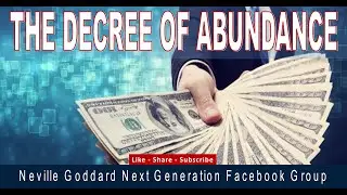 The Decree of Abundance &ndash; Neville Goddard Next Generation Mini Talk