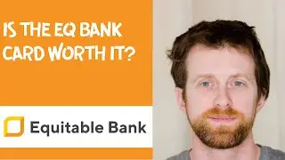 Is the EQ bank card worth it?