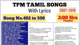 TPM TAMIL SONGS|தமிழ்|Song No.492 to 508|2:00 Hrs|Lyrics|Convention Songs