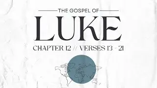 Sunday, January 4th | Luke 12:13-21