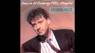 Stars On 45 FT Peter Douglas - Saturday Night (1987)