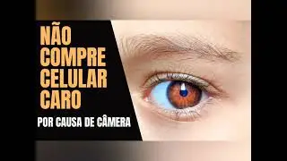 Não compre celular caro por causa de câmera! Assista esse vídeo antes!