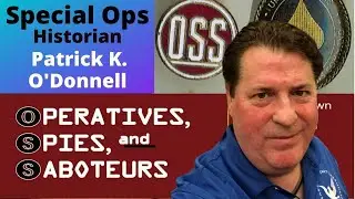 Special Ops Historian Patrick O'Donnell, Ep. 38
