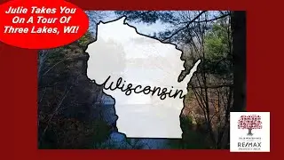 Living in Three Lakes, Wisconsin | Moving to Oneida County WI | Moving to Three Lakes, WI