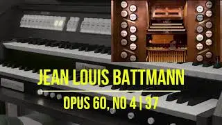 Opus 60, no. 4|37, Jean Louis Battmann (1818-1886)