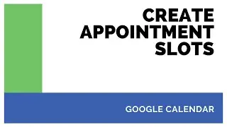 Google Calendar Appointment Slots