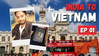 India To Vietnam 2022 ( Sim Card, Bus, Budget Hostel ) | Day 1 | EP 01 |  Dplanet Explore