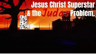 Jesus Christ Superstar and the Judas Problem | Video Essay