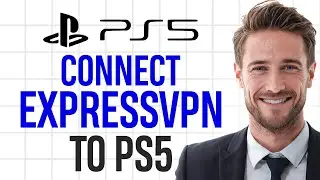 How to Connect ExpressVPN to a PS5 in 2026 (Use VPN on Your PlayStation 5) ✅
