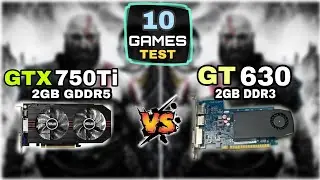 GTX 750 ti vs GT 630 | 10 Games Tested | How Big Difference ?