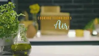 Spanish Modern Cooking Techniques: Air