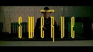 Mike Lennon - Swerve (prod. by Mike Lennon)