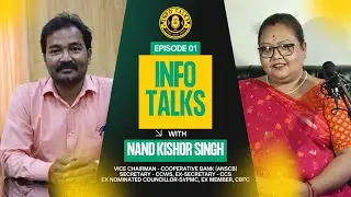 INFO TALKS WITH SHRI NAND KISHOR SINGH