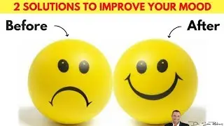 😃 2 Proven Solutions For Improving Your Mood & Reducing Worry, Anxiety & Stress - by Dr Sam Robbins