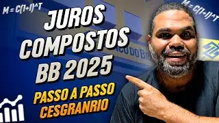 Matem&aacute;tica Financeira Banco do Brasil: Domine Juros Compostos com o Passo a Passo CESGRANRIO!