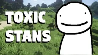 are dream stans toxic?