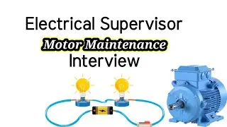 Electrical supervisor interview question in power plant // solar plant // Motor maintenance in plant