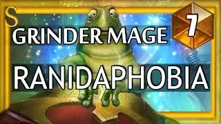 Hearthstone Grinder Mage - Ranidaphobia #7