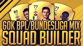 FIFA 17│60K AWESOME BPL/BUNDESLIGA SQUAD BUILDER!!