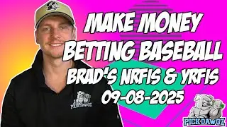 Winning NRFI's Today Monday 9/8/2025 - MLB Predictions & Picks | Brad's NRFI's & YRFI's