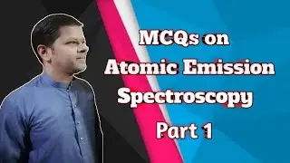 MCQs || Atomic Emission Spectroscopy || Part 1 || AES || FAES
