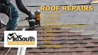 When It Comes To Roof Repairs - MidSouth Has The Ability to Fix ANY Type of Roof Out There!