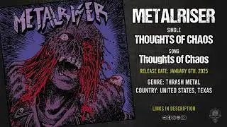 Metalriser &ndash; &ldquo;Thoughts of Chaos&rdquo; (Thrash Metal) | METALERZ Promo