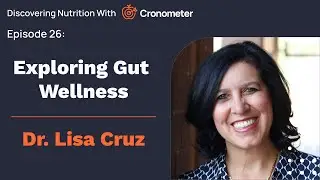 Exploring Gut Wellness with Dr. Liz Cruz
