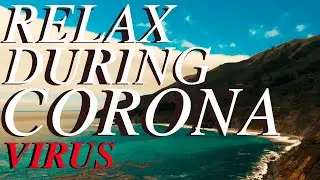 How to relax during Corona  | MEDITATION & VIRTUAL VACATION 2020 | POWERFUL REVITALIZATION +Nursery