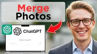 How To Merge Two People Into One Photo Using ChatGPT (Full Guide 2026)