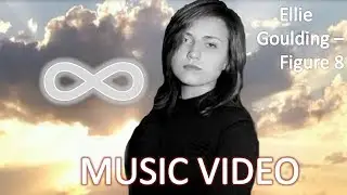&infin;MUSIC VIDEO by Nastya/ Ellie Goulding - Figure 8&infin;