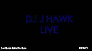 DJ J Hawk - Southern Fried Techno