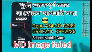 MD authentication failed Please download signd MD image # oppo A54 CPH2239 error #oppo date boot fix