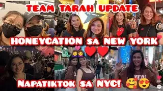 TEAM TARAH UPDATE | HONEYCATION SA NEW YORK CITY + TIKTOK 👰👰👩&zwj;❤️&zwj;👩🗽🥰😍&hearts;️