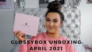 GLOSSYBOX APRIL 2021 UK UNBOXING + DISCOUNT CODE | CAITLIN SINNETT