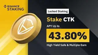 Up to 43.80% APY on CTK Staking - Binance News Review @kkrwar @CoinMarketCap @Akahilz Tube