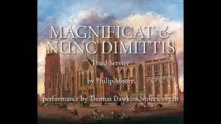 Moore: Third Service (Magnificat & Nunc dimittis)