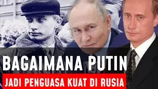 PERJALANAN PUTIN JADI PEMIMPIN KUAT RUSIA