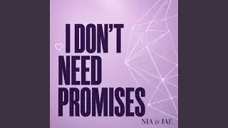 I Don`t Need Promises