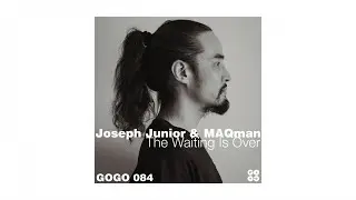 Joseph Junior and MAQman - The Waiting Is Over (MAQman Classic Main)