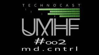 MD CNTRL on UMHF #002